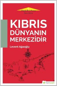 Kıbrıs Dünyanın Merkezidir