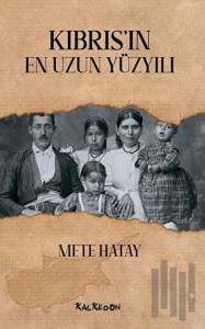 Kıbrıs’ın En Uzun Yüzyılı