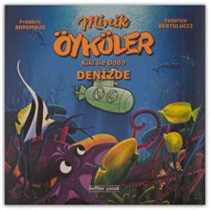 Kiki İle Dodo - Denizde / Minik Öyküler (Ciltli)