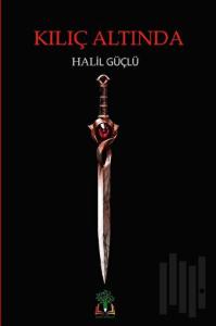 Kılıç Altında (Ciltli)
