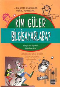 Kim Güler Bilgisayarlara?