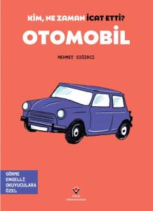 Kim, Ne Zaman İcat Etti? Otomobil