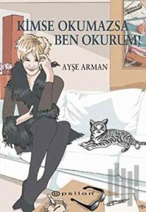 Kimse Okumazsa Ben Okurum!