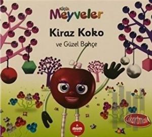 Kiraz Koko ve Güzel Bahçe - Küçük Meyveler