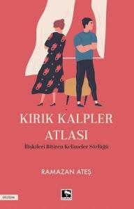 Kırık Kalpler Atlası-İlişkileri Bitiren Kelimeler Sözlüğü