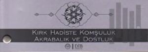 Kırk Hadiste Komşuluk Akrabalık ve Dostluk (Kartela)