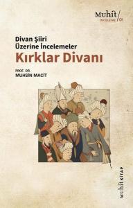 Kırklar Divanı - Divan Şiiri Üzerine İncelemeler