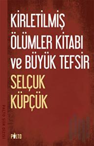 Kirletilmiş Ölümler Kitabı ve Büyük Tefsir