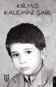 Kırmış Kalemini Şair