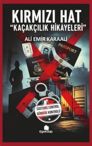 Kırmızı Hat - Kaçakçılık Hikayeleri