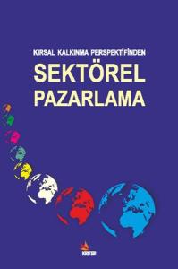 Kırsal Kalkınma Perspektifinden Sektörel Pazarlama