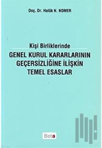 Kişi Birliklerinde Genel Kurul Kararlarının Geçersizliğine İlişkin Temel Esaslar