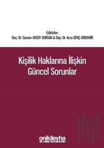 Kişilik Haklarına İlişkin Güncel Sorunlar