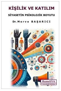 Kişilik ve Katılım - Siyasetin Psikolojik Boyutu