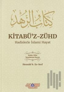Kitabü'z-Zühd - Hadislerle İslami Hayat