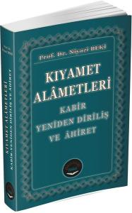 Kıyamet Alametleri - Kabir Yeniden Diriliş ve Ahiret