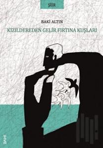 Kızıldereden Gelir Fırtına Kuşları