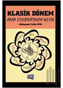 Klasik Dönem Arap Edebiyatında Nesir