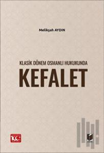 Klasik Dönem Osmanlı Hukukunda Kefalet