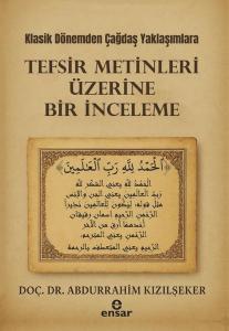 Klasik Dönemden Çağdaş Yaklaşımlara Tefsir Metinleri Üzerine Bir İnceleme