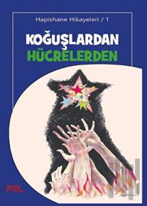 Koğuşlardan Hücrelerden