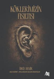 Köklerimizin Fısıltısı