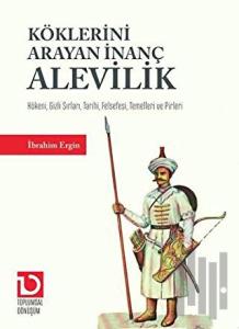 Köklerini Arayan İnanç Alevilik