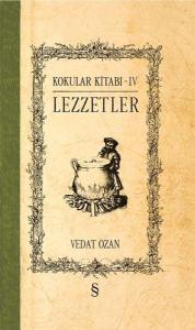 Kokular Kitabı 4-Lezzetler (Ciltli)