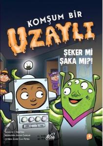 Komşum Bir Uzaylı - Şeker mi Şaka mı ?