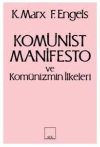 Komünist Manifesto ve Komünizmin İlkeleri