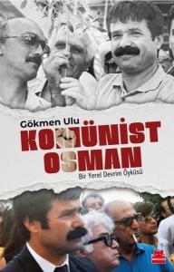 Komünist Osman - Bir Yerel Devrim Öyküsü
