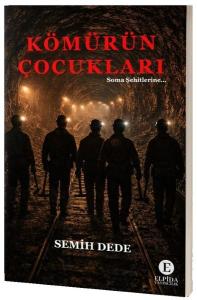Kömürün Çocukları - Soma Şehitlerine