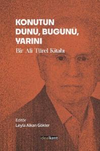 Konutun Dünü, Bugünü,Yarını - Bir Ali Türel Kitabı