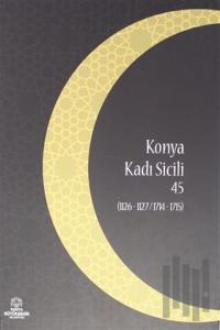 Konya Kadı Sicili 45 (Ciltli)