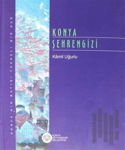 Konya Şehrengizi (Ciltli)