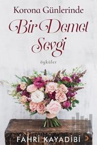 Korona Günlerinde Bir Demet Sevgi