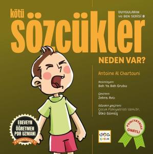 Kötü Sözcükler Neden Var? Duygularım ve Ben Serisi 8