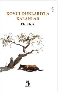 Kovulduklarıyla Kalanlar