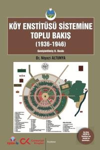 Köy Enstitüsü Sistemine Toplu Bakış (1936 - 1946)
