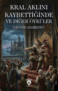 Kral Aklını Kaybettiğinde ve Diğer Öyküler