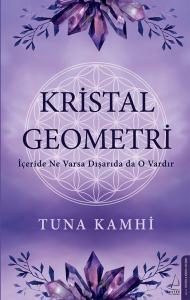 Kristal Geometri - İçeride Ne Varsa Dışarıda da O Vardır