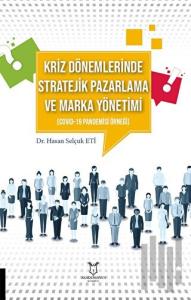 Kriz Dönemlerinde Stratejik Pazarlama ve Marka Yönetimi