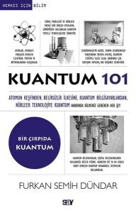 Kuantum 101 - Bir Çırpıda Kuantum