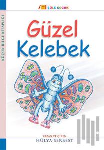 Küçük Bilge Kitaplığı: Güzel Kelebek
