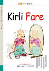 Küçük Bilge Kitaplığı: Kirli Fare