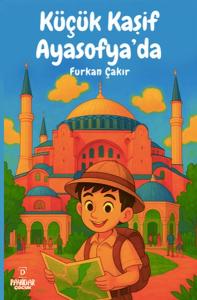 Küçük Kaşif Ayasofya'da