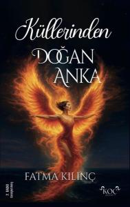 Küllerinden Doğan Anka (Ciltli)
