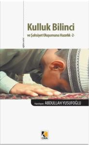 Kulluk Bilinci ve Şahsiyet Oluşumuna Hazırlık - 2