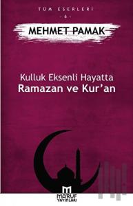 Kulluk Eksenli Hayatta Ramazan ve Kur’an