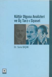 Kültür Olgusu Analizleri ve Üç Tarz-ı Siyaset